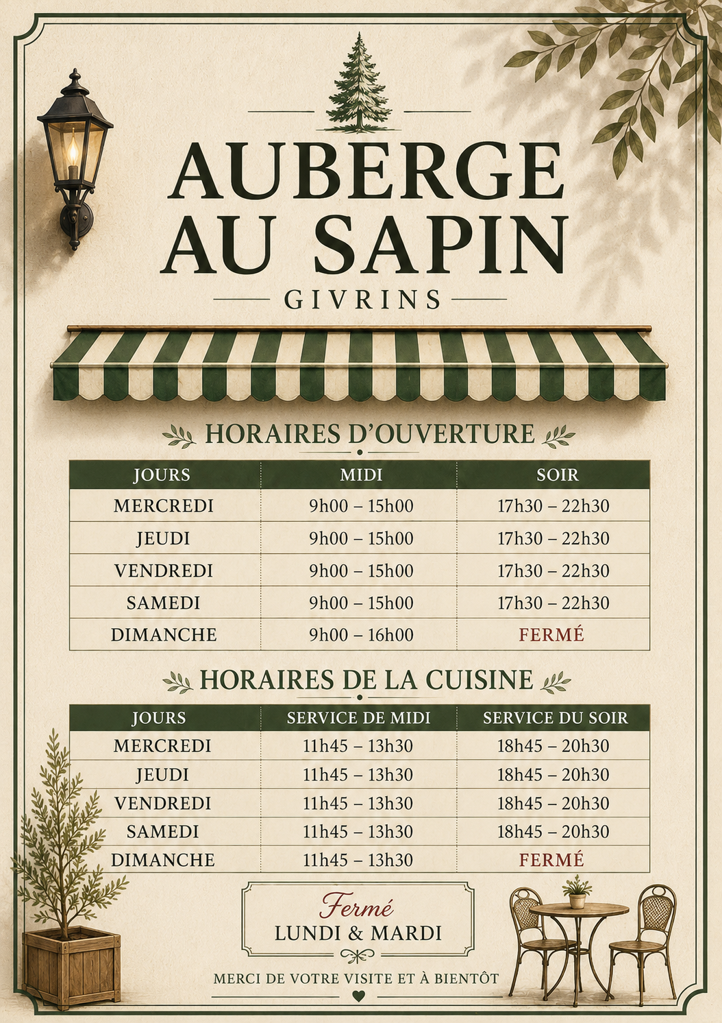 Tableau complet des horaires de l’Auberge Au Sapin
